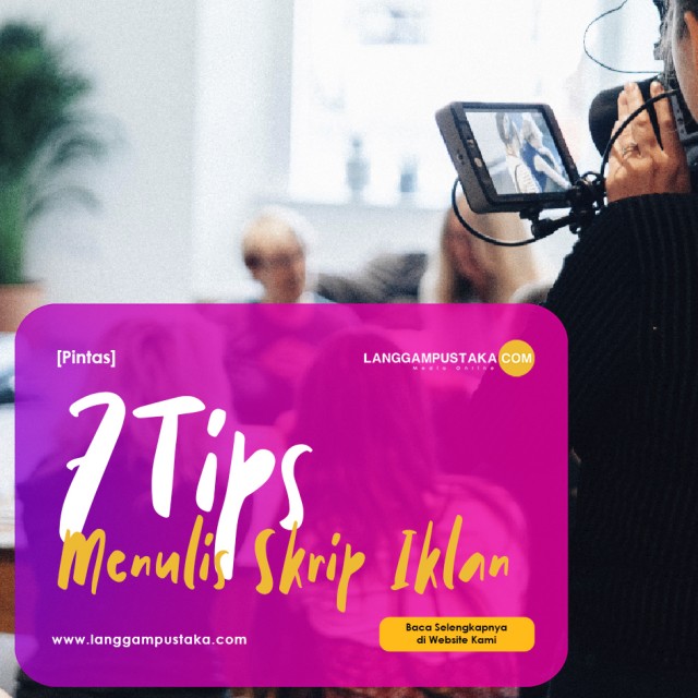 Tips Menulis Skrip Iklan